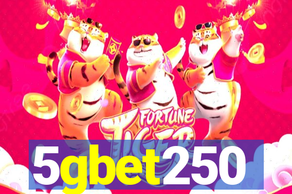 5gbet250