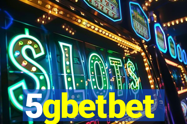 5gbetbet