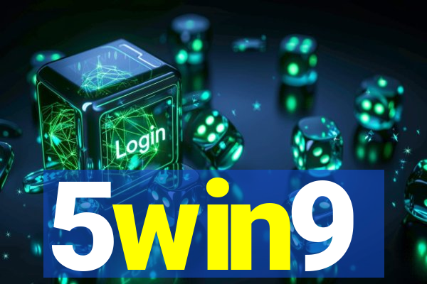 5win9