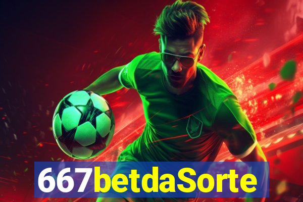 667betdaSorte