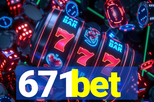 671bet