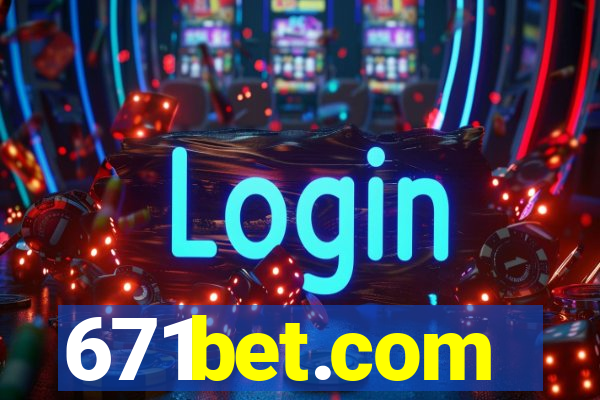 671bet.com