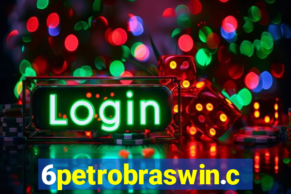 6petrobraswin.com
