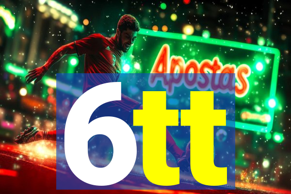 6tt