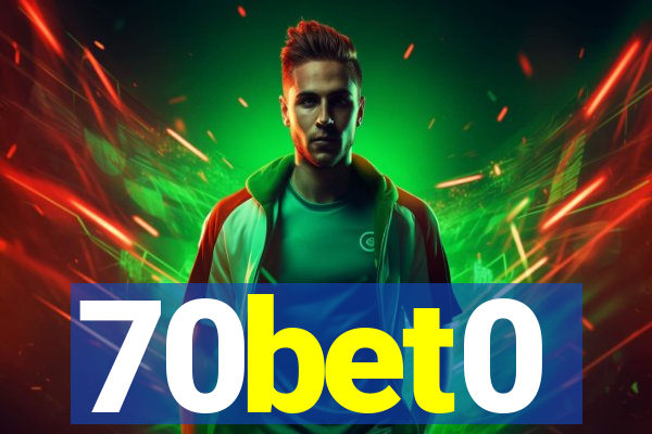 70bet0