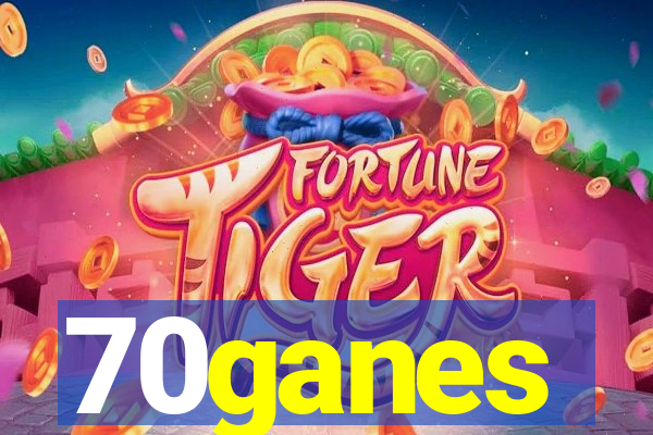 70ganes