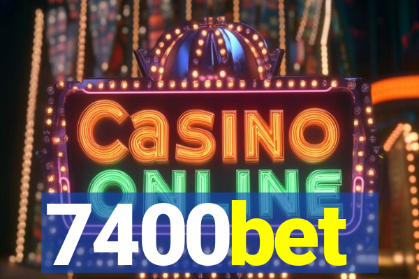 7400bet