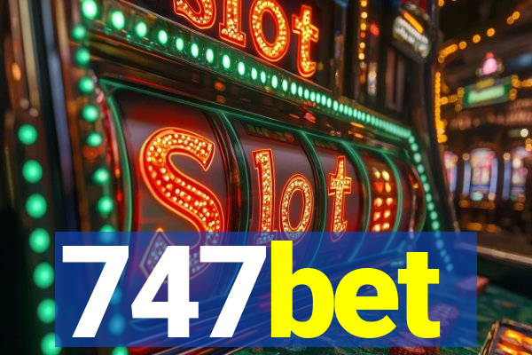 747bet