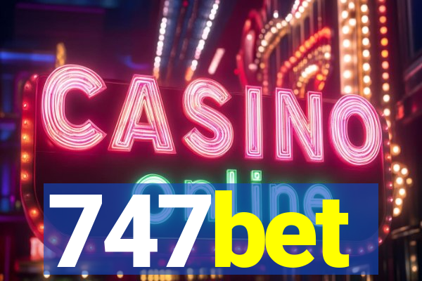 747bet
