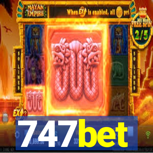 747bet