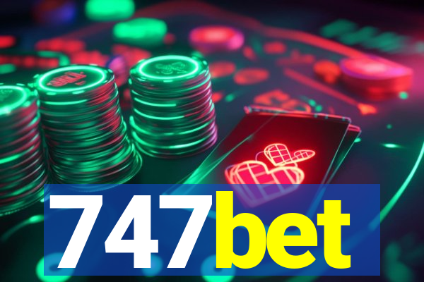 747bet