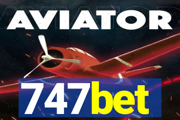 747bet