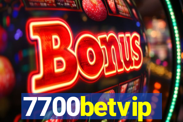 7700betvip