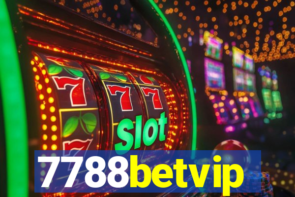 7788betvip