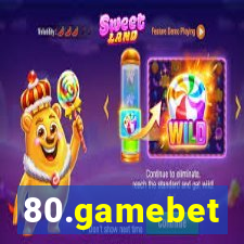 80.gamebet