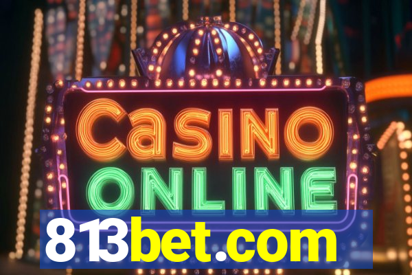 813bet.com