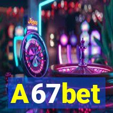 A67bet