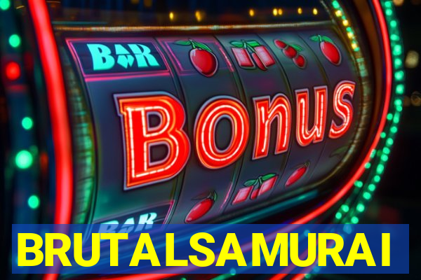 BRUTALSAMURAI