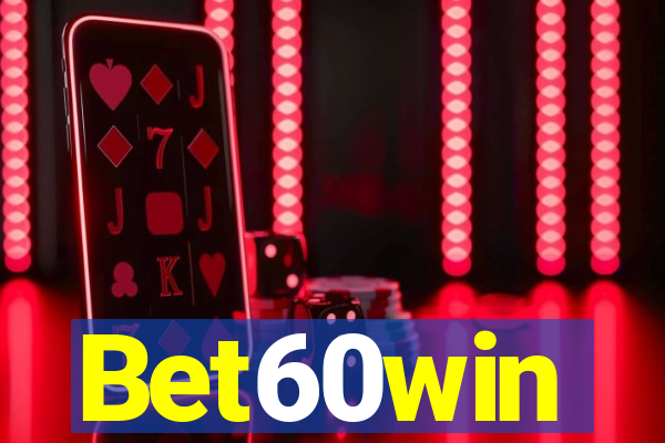 Bet60win