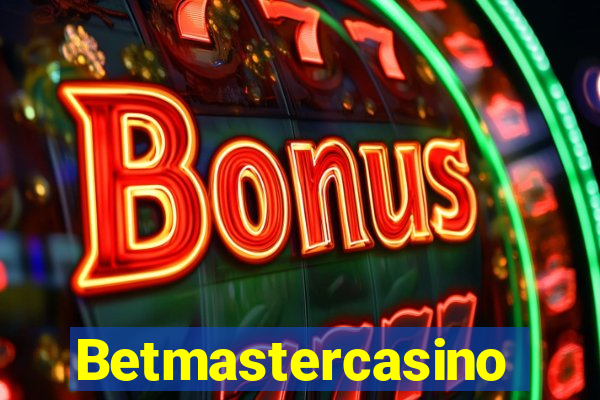 Betmastercasino