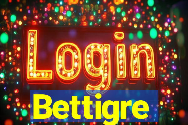 Bettigre