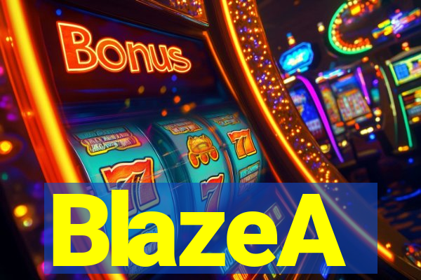 BlazeA