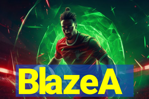 BlazeA