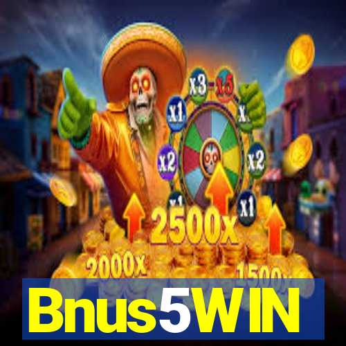 Bnus5WIN