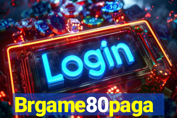 Brgame80paga