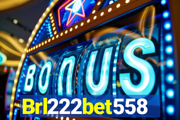 Brl222bet558