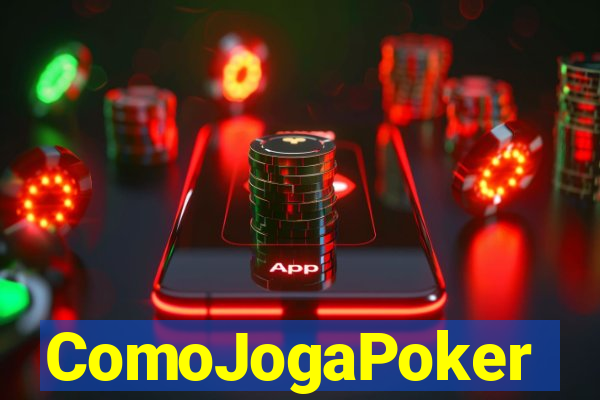 ComoJogaPoker