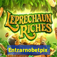 Entrarnobetpix