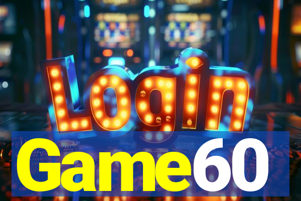 Game60