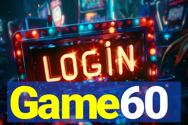Game60