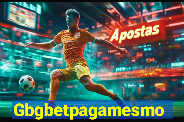 Gbgbetpagamesmo