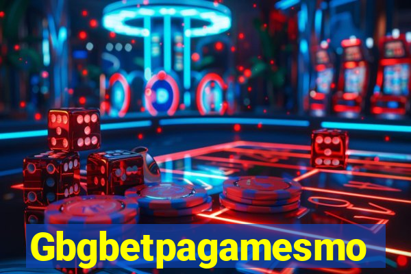 Gbgbetpagamesmo