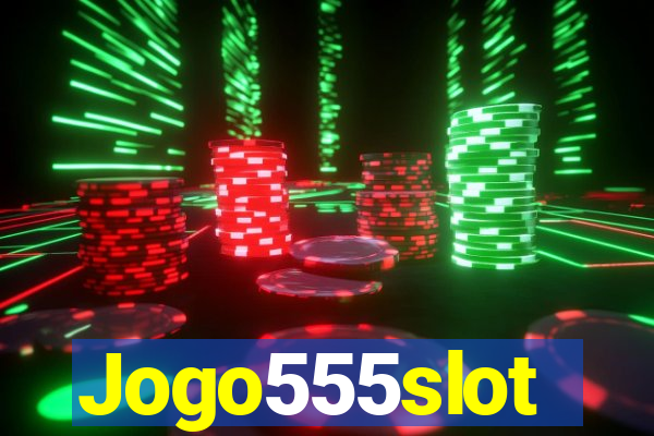 Jogo555slot