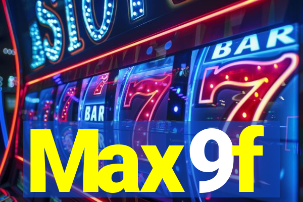 Max9f