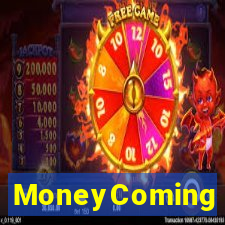 MoneyComing