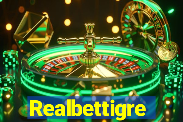 Realbettigre
