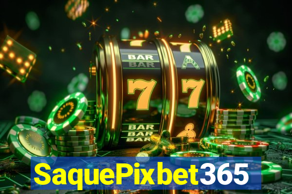 SaquePixbet365
