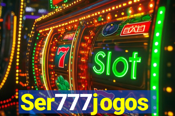 Ser777jogos