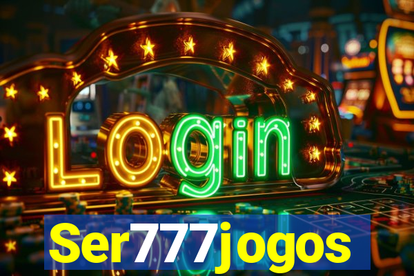 Ser777jogos