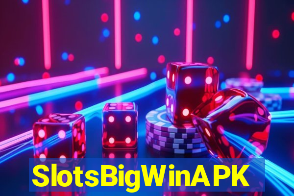 SlotsBigWinAPK