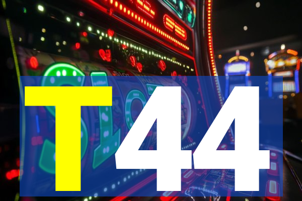 T44