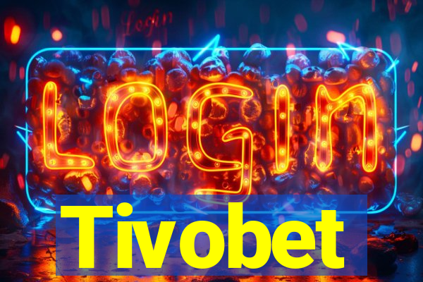 Tivobet