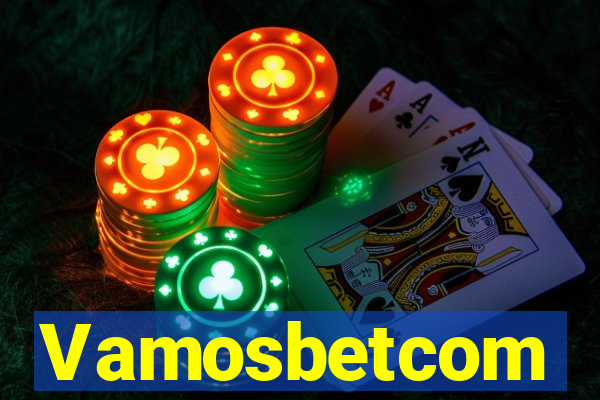 Vamosbetcom