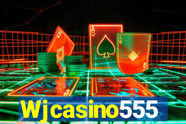 Wjcasino555