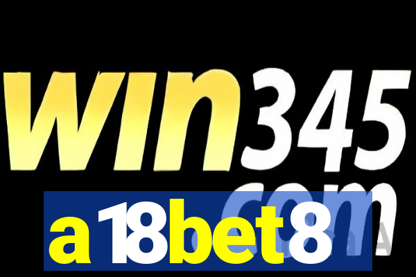 a18bet8