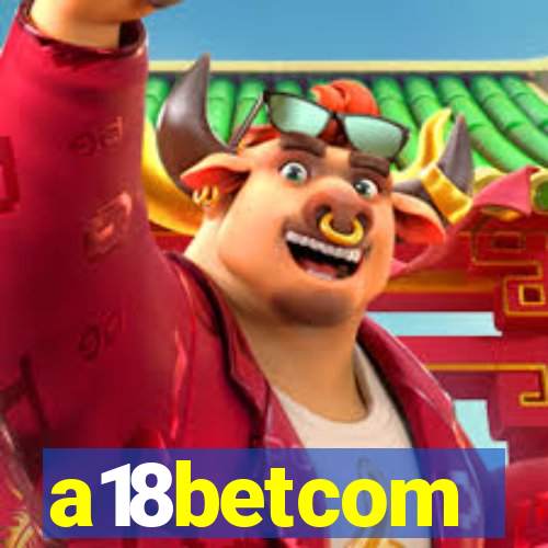 a18betcom